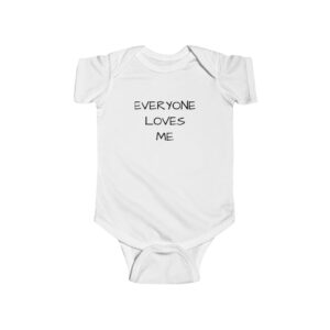 Everyone Loves Me Infant Bodysuit, Cute Baby Gift, Baby Shower Outfit, Newborn Sleeper, Adorable Infant Clothing, Birthday, Celebration