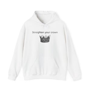 Crowned Confidence Hoodie - Straighten Your Crown Quote Sweatshirt, Motivational Gift, Unisex Outerwear, Cozy Fashion, Inspirational Wear